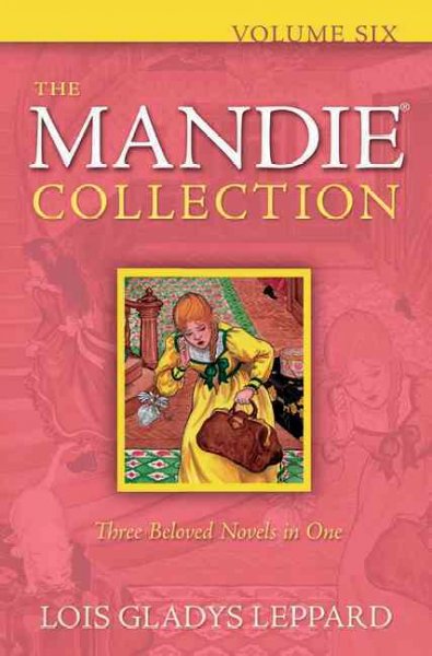 The Mandie collection. Volume 6 / Lois Gladys Leppard.