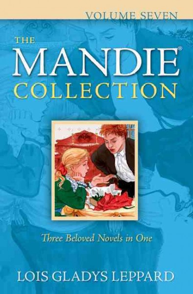 The Mandie collection. Volume 7 / Lois Gladys Leppard.