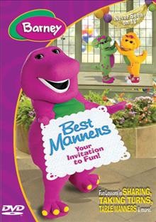 Barney [videorecording] : best manners your invitation to fun! / Barney Home Video ; producer, Charlotte Spivey ; writer, Stephen White ; director, Jim Rowley.
