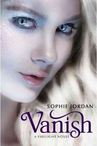 Vanish : a Firelight novel / Sophie Jordan.