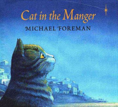 Cat in the manger / Michael Foreman.