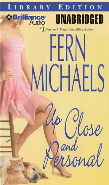 Up close and personal [sound recording] / Fern Michaels.