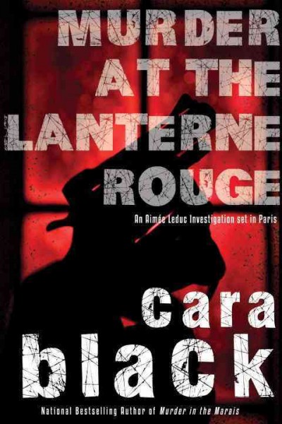 Murder at the Lanterne Rouge / Cara Black.