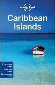 Caribbean Islands / [written and researched by Ryan Ver Berkmoes ... [et al.]].