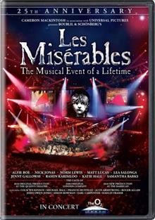 Les Misérables in concert : the 25th anniversary / based on the novel by Victor Hugo ; music by Claude-Michel Schönberg ; lyrics by Herbert Kretzmer ; original French text by Alain Boublil and Jean-Marc Natel ; concert produced by Cameron Mackintosh ; film director, Nick Morris.