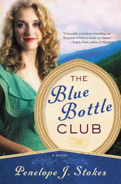 The Blue Bottle Club / Penelope J. Stokes.