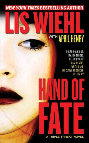 Hand of fate / Lis Wiehl, with April Henry.