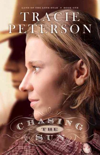 Chasing the sun / Tracie Peterson.