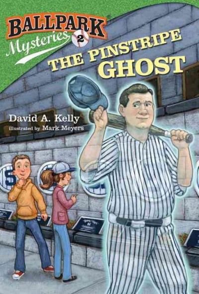 The pinstripe ghost / by David A. Kelly ; illustrated by Mark Meyers.