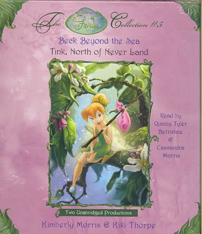 The Disney fairies collection. No. 5 [sound recording] / Kimberly Morris and Kiki Thorpe.