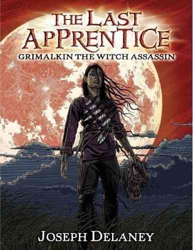 Grimalkin, the witch assassin / Joseph Delaney ; illustrations by Patrick Arrasmith.