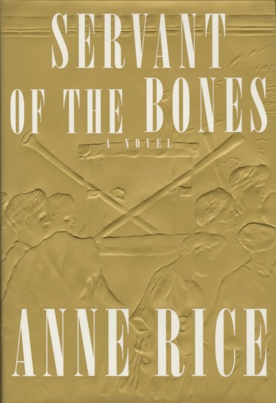 Servant of the bones / Anne Rice.