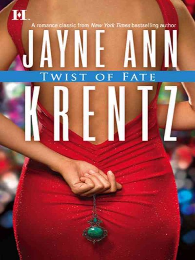 Twist of fate [electronic resource] / Jayne Ann Krentz.