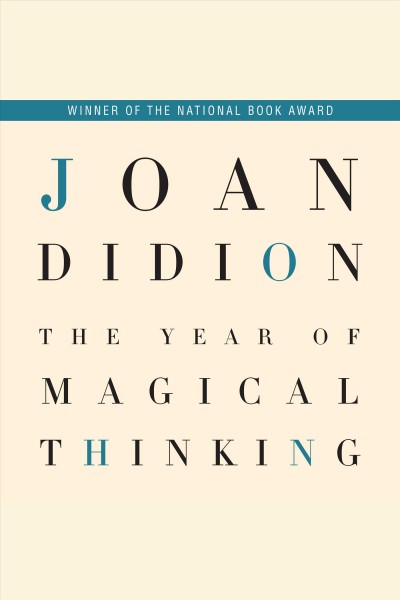 The year of magical thinking [electronic resource] / Joan Didion.