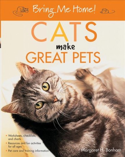 Cats make great pets [electronic resource] / Margaret H. Bonham.