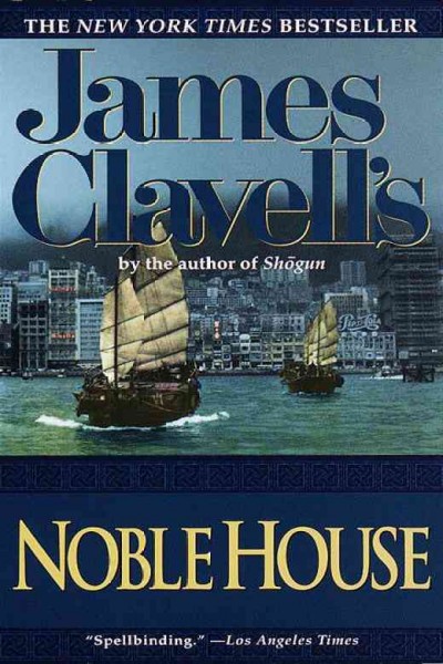 Noble house [electronic resource] / James Clavell.