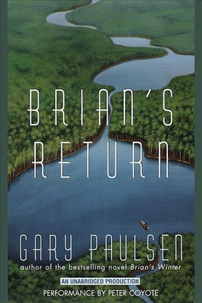 Brian's return [electronic resource] : Hatchet Series, Book 4. Gary Paulsen.