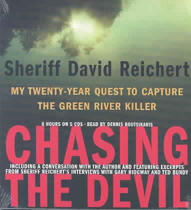 Chasing the devil [electronic resource] : my twenty-year quest to capture the Green River killer / David Reichert.