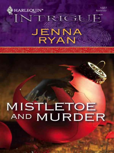 Mistletoe and murder [electronic resource] / Jenna Ryan.
