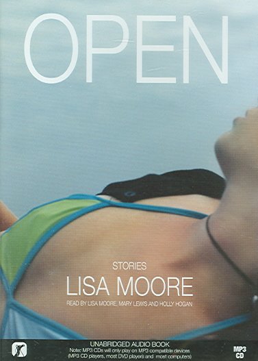 Open [electronic resource] : stories / Lisa Moore.