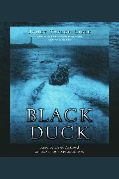 Black duck [electronic resource] / Janet Taylor Lisle.