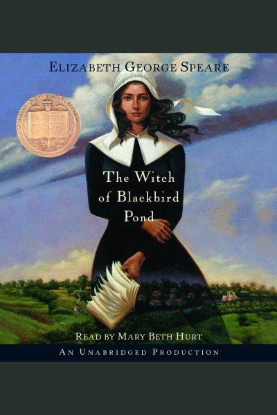 The witch of blackbird pond [electronic resource]. Elizabeth George Speare.