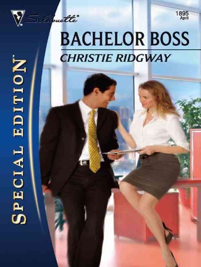 Bachelor boss [electronic resource] / Christie Ridgway.
