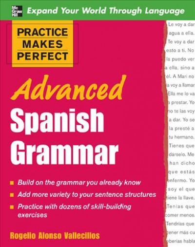 Spanish Grammar advanced [electronic resource] / by Rogelio Alonso Vallecillos.