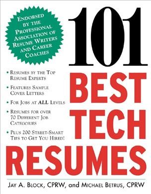 101 best tech resumes [electronic resource] / Jay A. Block, Michael Betrus.