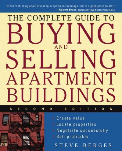 The complete guide to buying and selling apartment buildings [electronic resource] / Steve Berges.