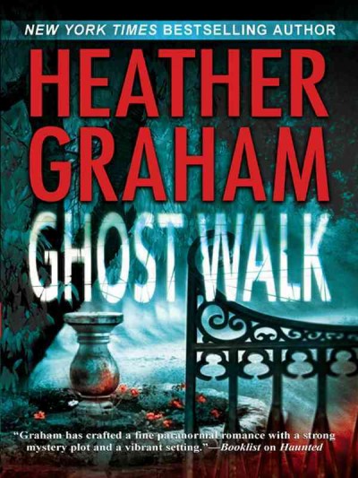 Ghost walk [electronic resource] / Heather Graham.