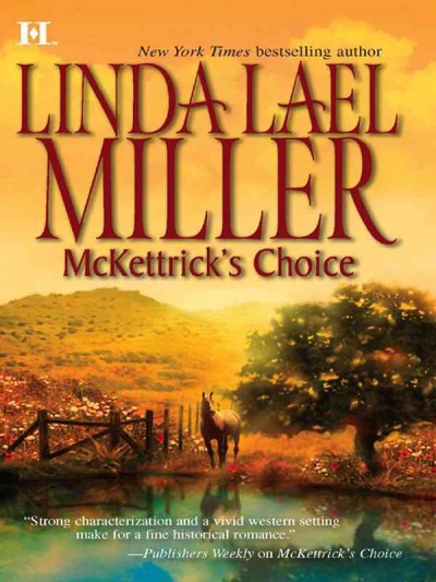 McKettrick's choice [electronic resource] / Linda Lael Miller.