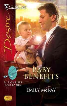 Baby benefits [electronic resource] / Emily McKay.