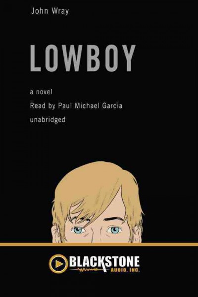 Lowboy [electronic resource] / John Wray.