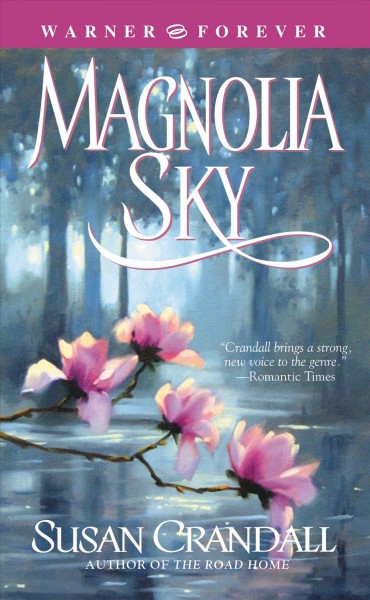 Magnolia sky [electronic resource] / Susan Crandall.