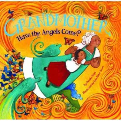 Grandmother, have the angels come? [electronic resource] / by Denise Vega ; illustrated by Erin Eitter Kono.