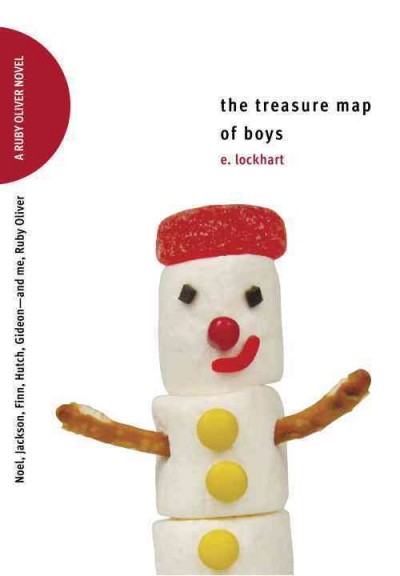 The treasure map of boys [electronic resource] : Noel, Jackson, Finn, Hutch, Gideon--and me, Ruby Oliver / E. Lockhart.