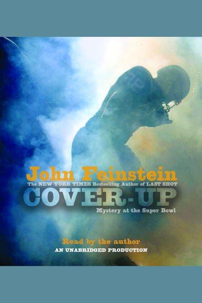 Cover-up [electronic resource] / John Feinstein.