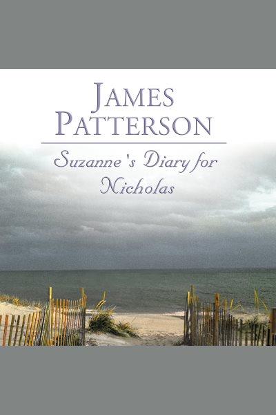 Suzanne's diary for Nicholas [electronic resource] / James Patterson.