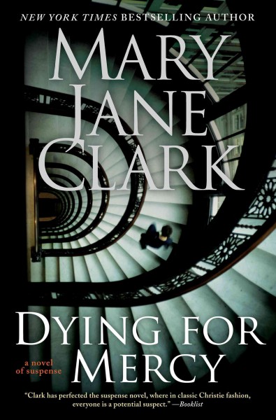 Dying for mercy [electronic resource] / Mary Jane Clark.