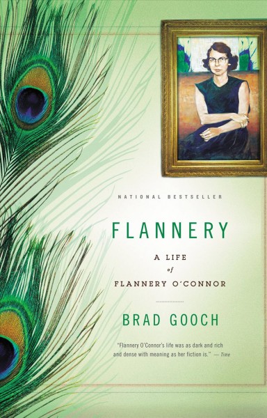 Flannery [electronic resource] : a life of Flannery O'Connor / Brad Gooch.