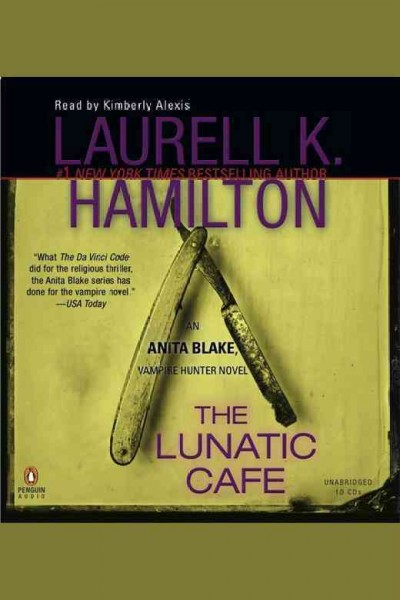 The lunatic café [electronic resource] / Laurell K. Hamilton.