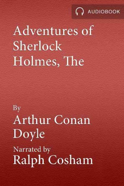 The adventures of Sherlock Holmes [electronic resource] / Arthur Conan Doyle.