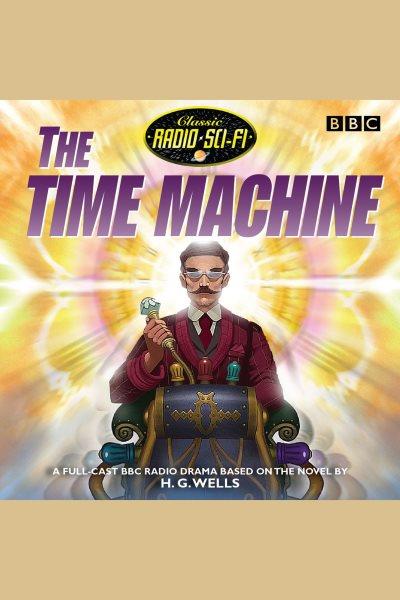 The time machine [electronic resource] / H.G. Wells.