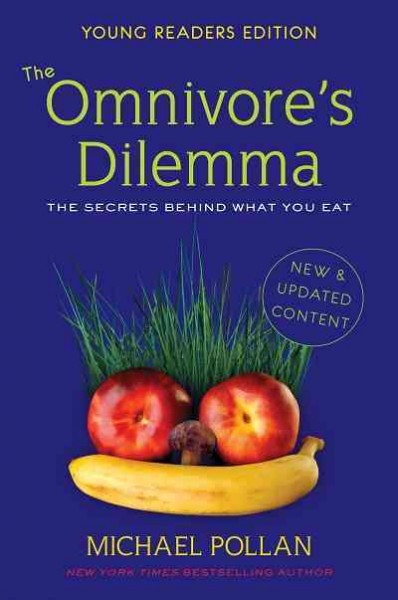 The omnivore's dilemma [electronic resource] : the secrets behind what you eat / Michael Pollan ; adapted by Richie Chevat.