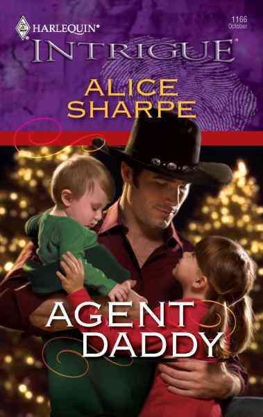 Agent daddy [electronic resource] / Alice Sharpe.