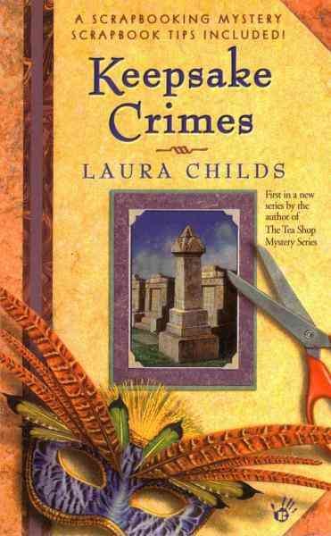 Keepsake crimes [electronic resource] / Laura Childs.