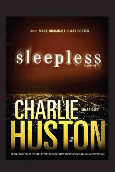 Sleepless [electronic resource] : [a novel] / Charlie Huston.