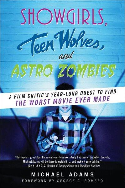 Showgirls, teen wolves, and astro zombies [electronic resource] / Michael Adams.