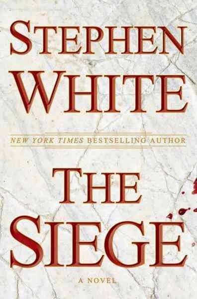 The siege [electronic resource] / Stephen White.